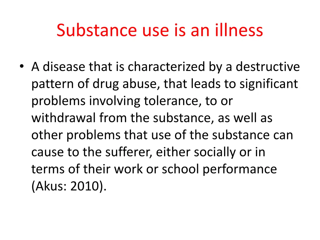 substance use is an illness