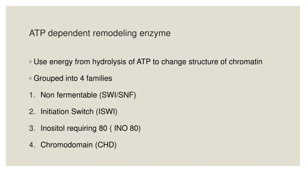 atp dependent remodeling enzyme