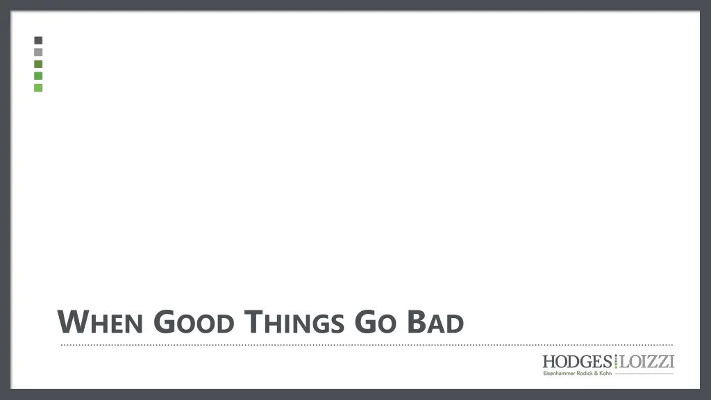 w hen g ood t hings g o b ad