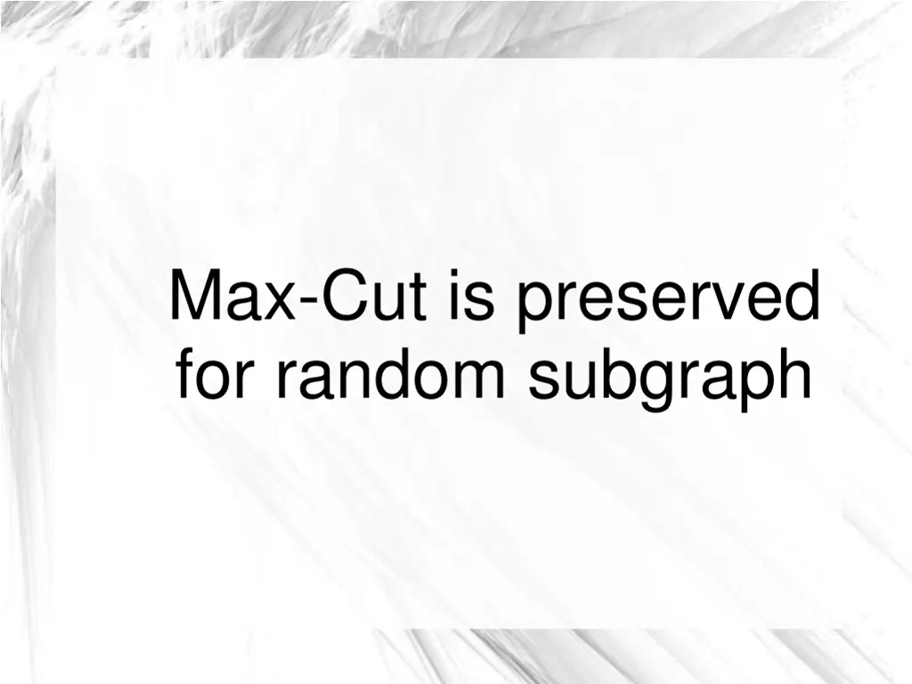 max cut is preserved for random subgraph