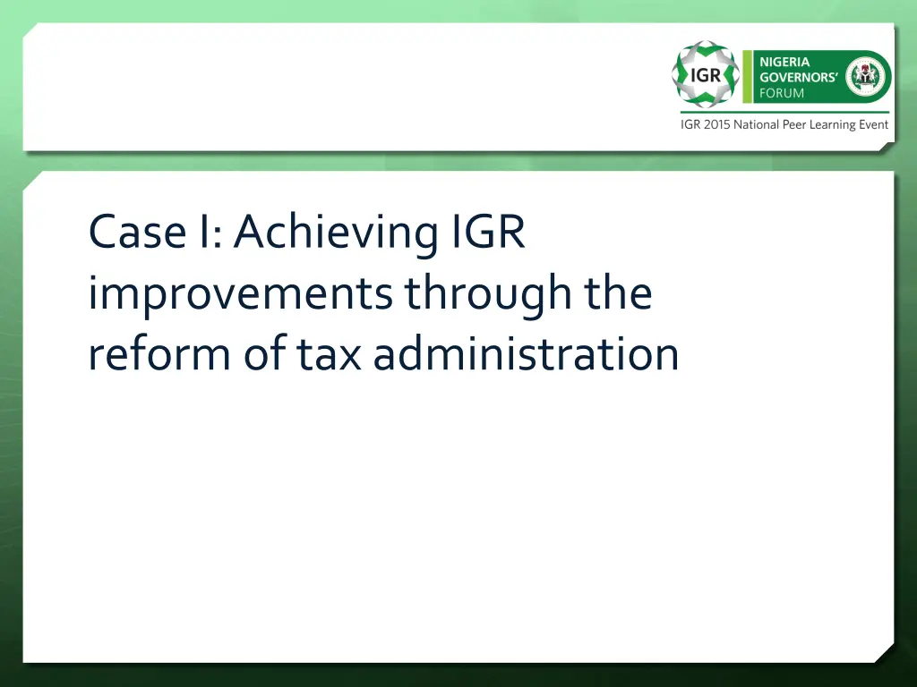 case i achieving igr improvements through