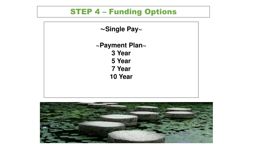 step 4 funding options