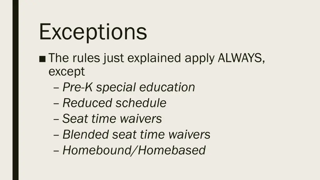 exceptions the rules just explained apply always
