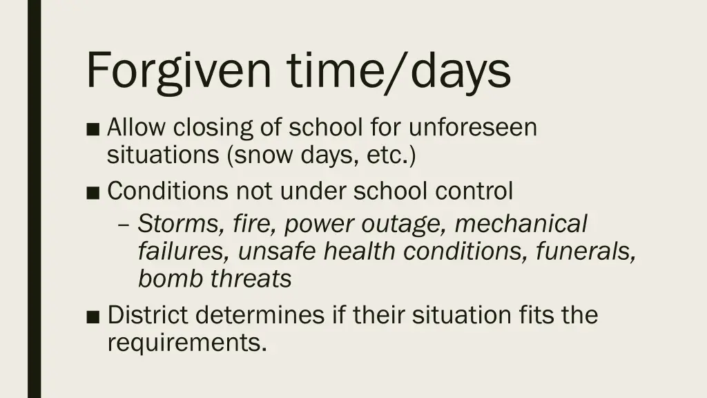 forgiven time days allow closing of school