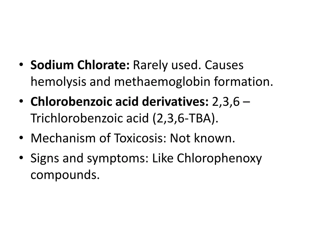 sodium chlorate rarely used causes hemolysis