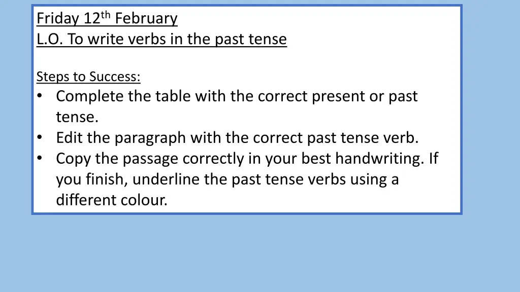 friday 12 th february l o to write verbs