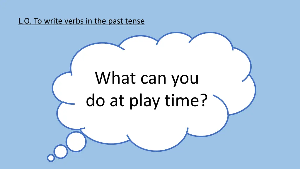 l o to write verbs in the past tense