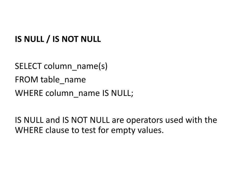 is null is not null
