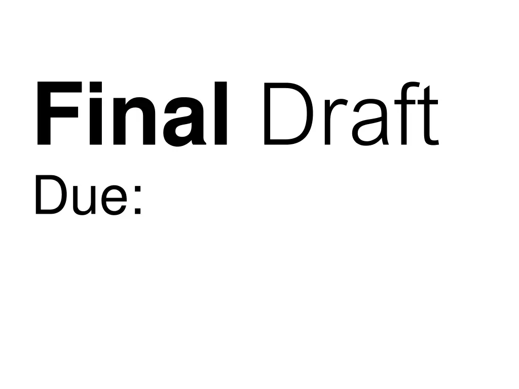 final draft due