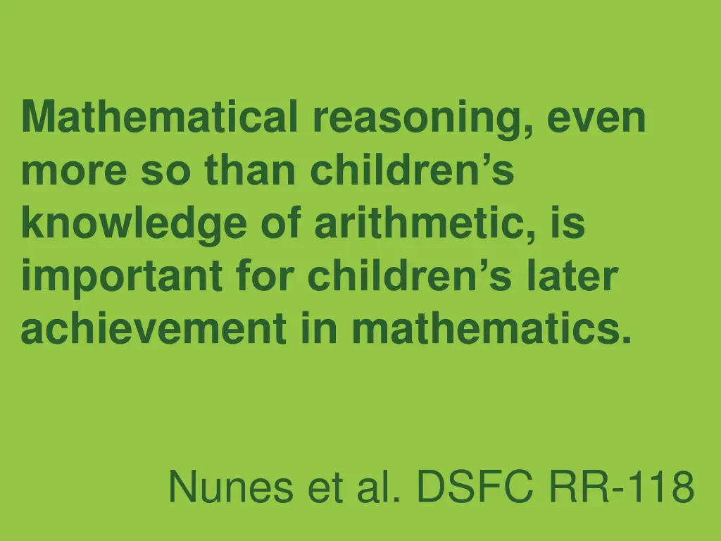 mathematical reasoning even more so than children