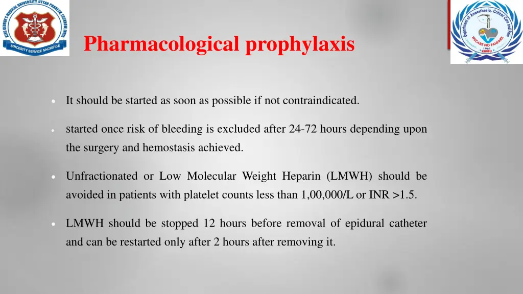 pharmacological prophylaxis