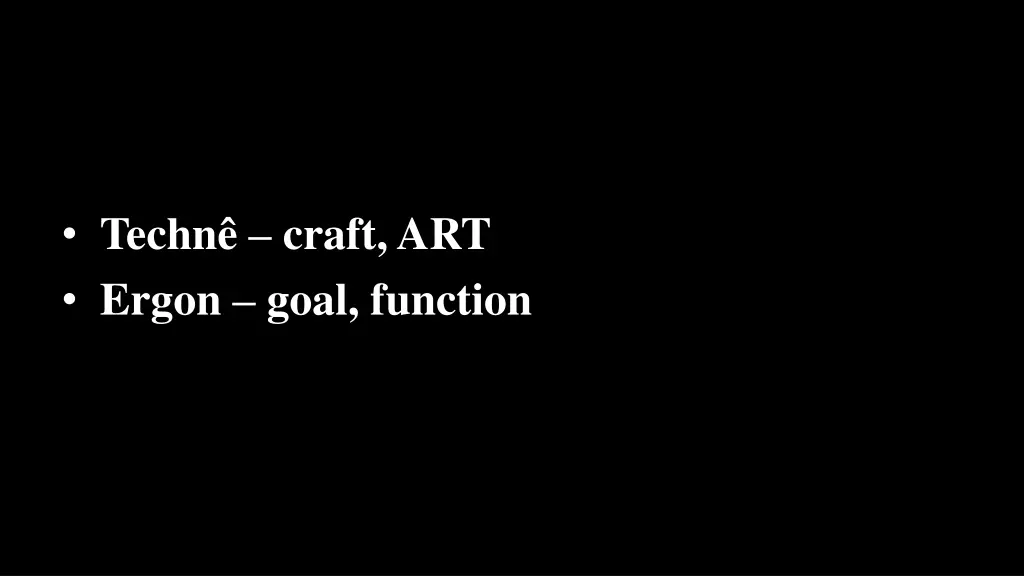 techn craft art ergon goal function