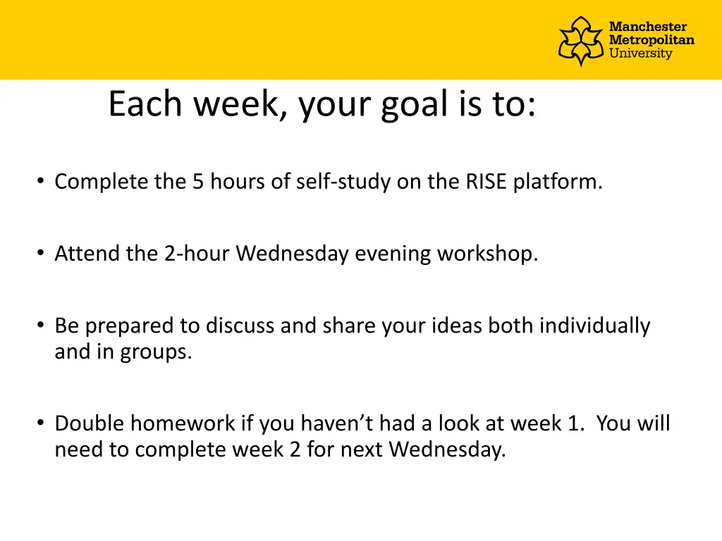 each week your goal is to