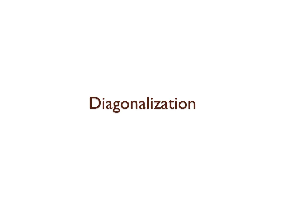 diagonalization