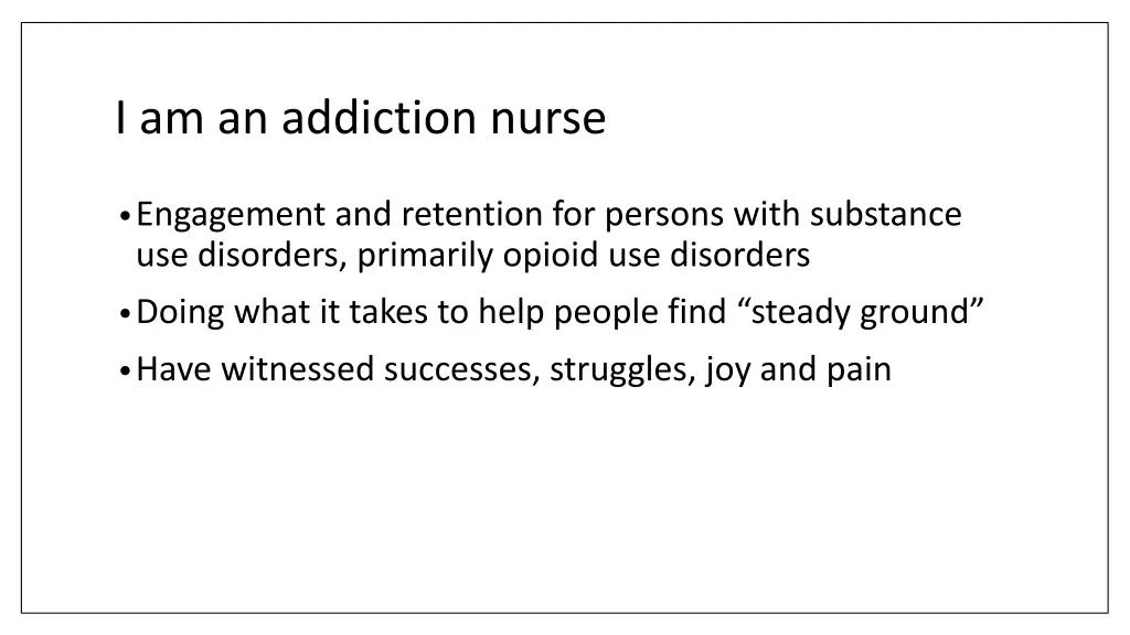 i am an addiction nurse