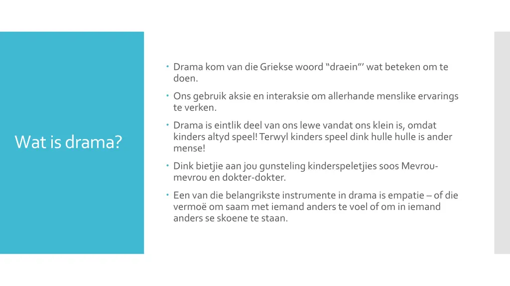 drama komvan die grieksewoord draein wat beteken