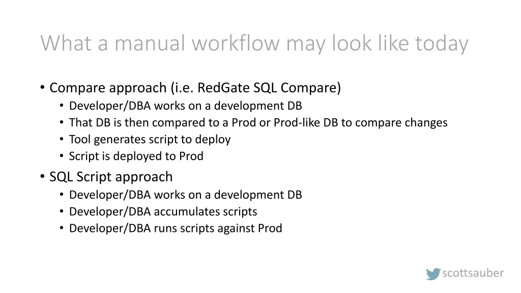 what a manual workflow may look like today