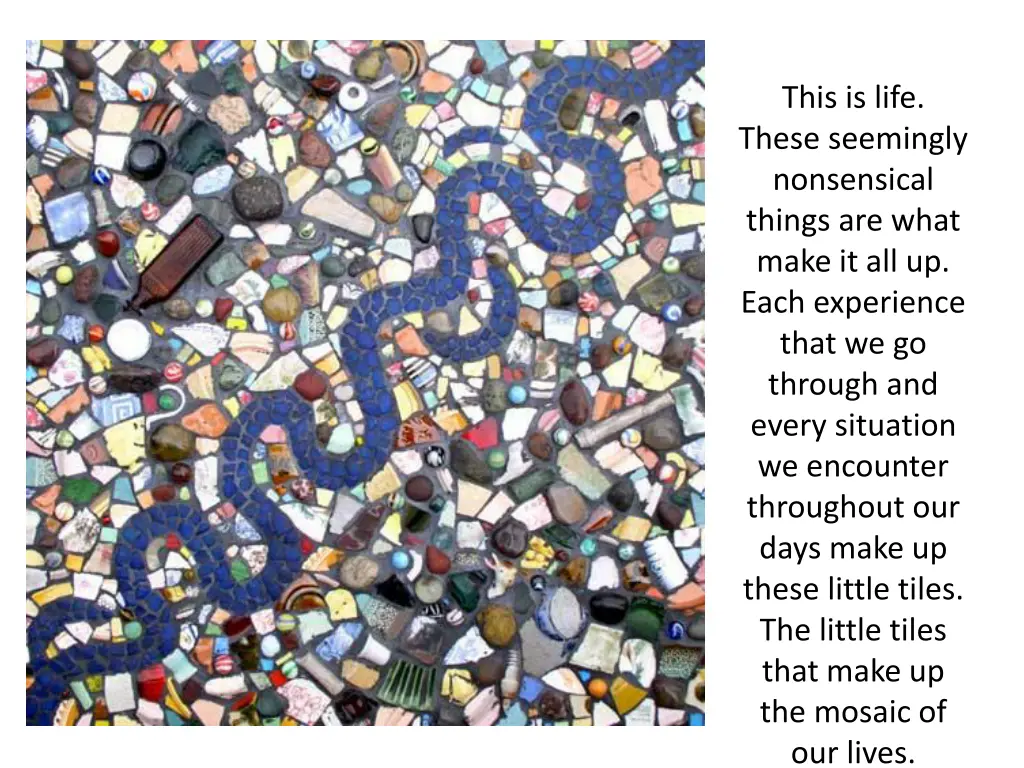 this is life these seemingly nonsensical things