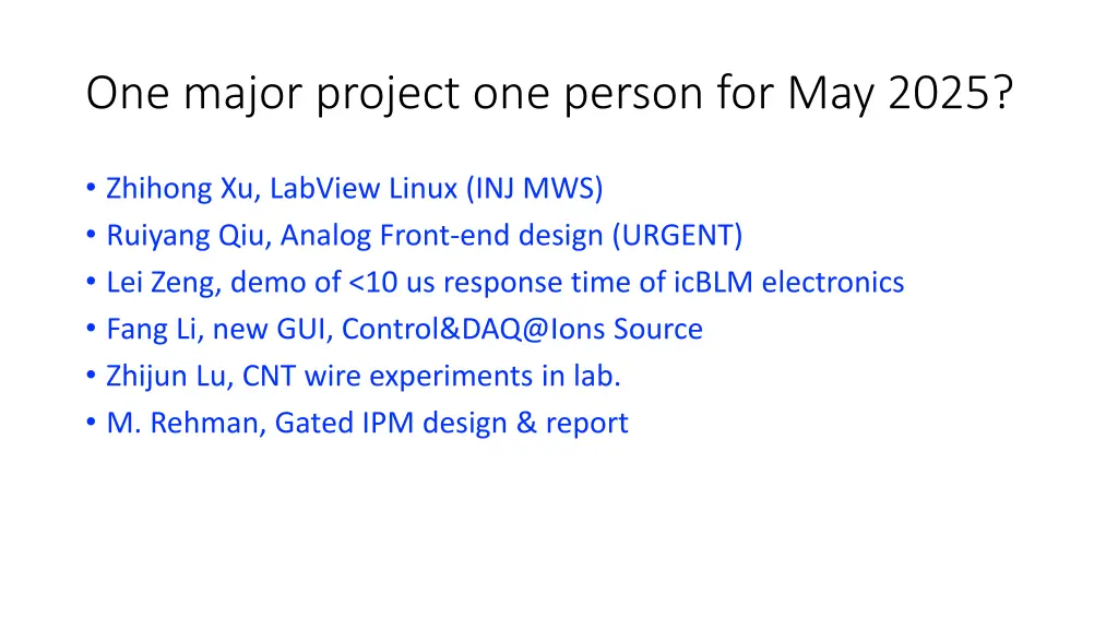 one major project one person for may 2025