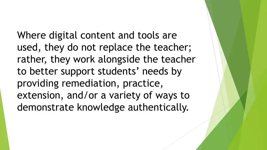 where digital content and tools are used they