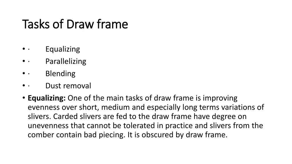 tasks of draw frame tasks of draw frame