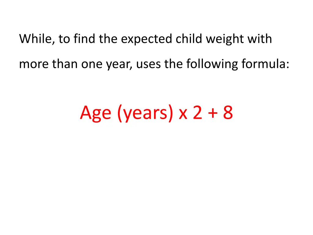 while to find the expected child weight with