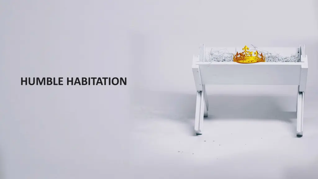 humble habitation