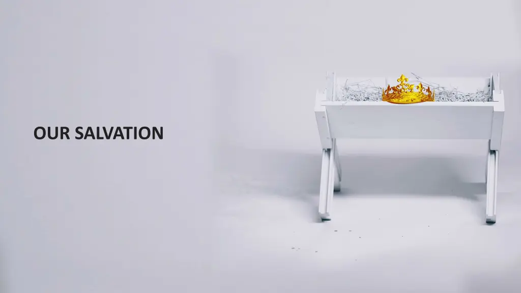 our salvation