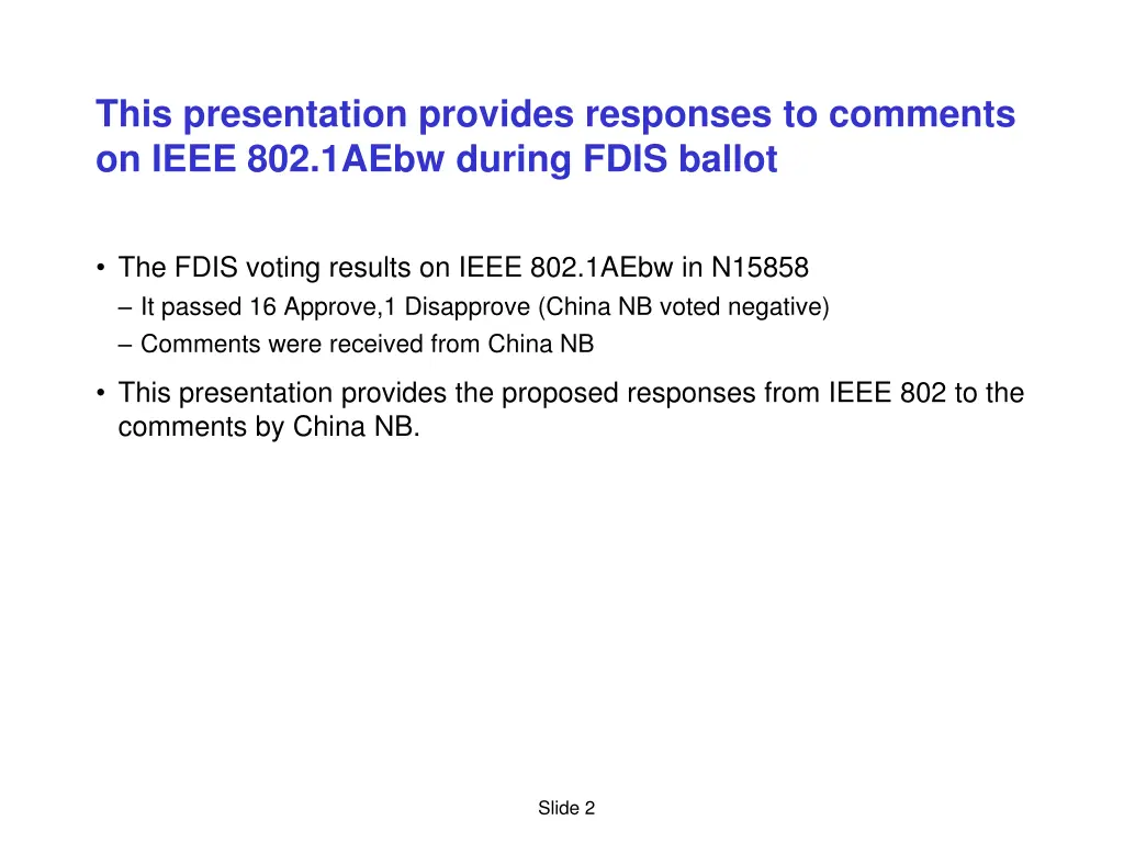 this presentation provides responses to comments