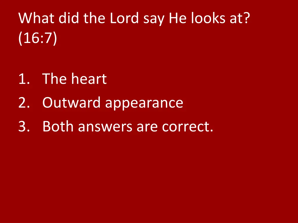 what did the lord say he looks at 16 7