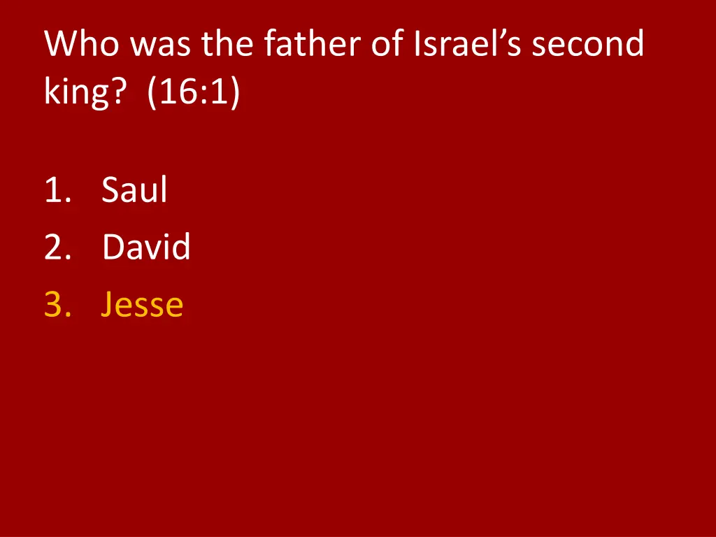 who was the father of israel s second king 16 1 1
