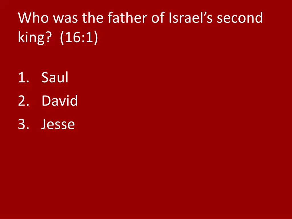 who was the father of israel s second king 16 1