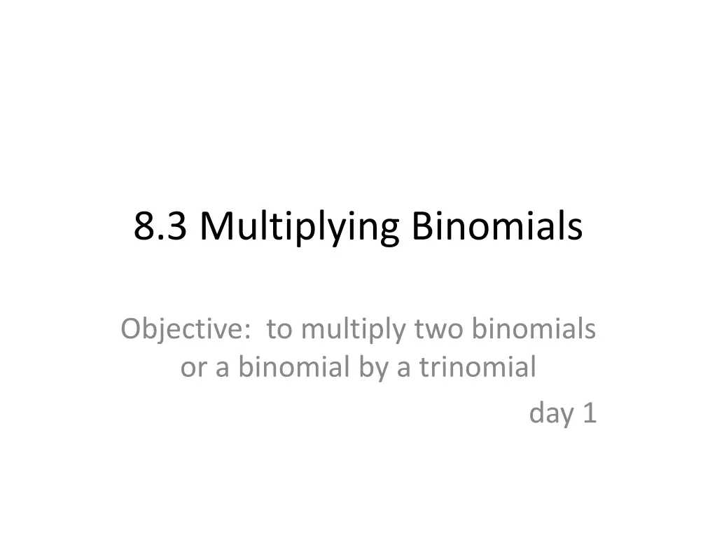 8 3 multiplying binomials