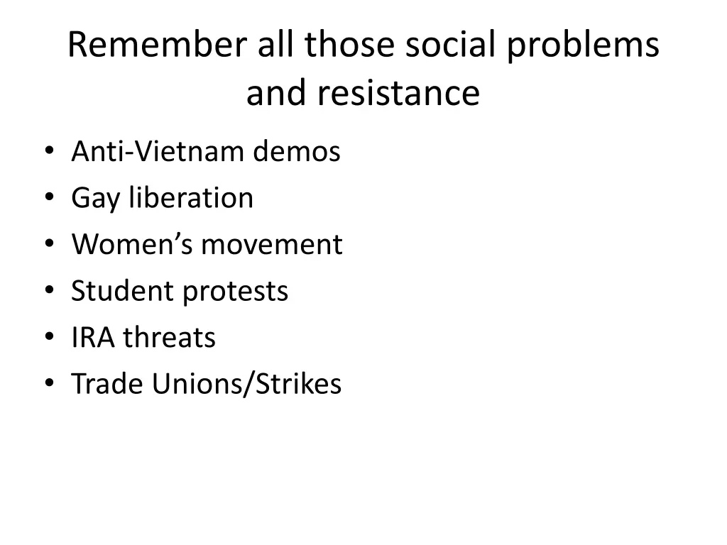 remember all those social problems and resistance