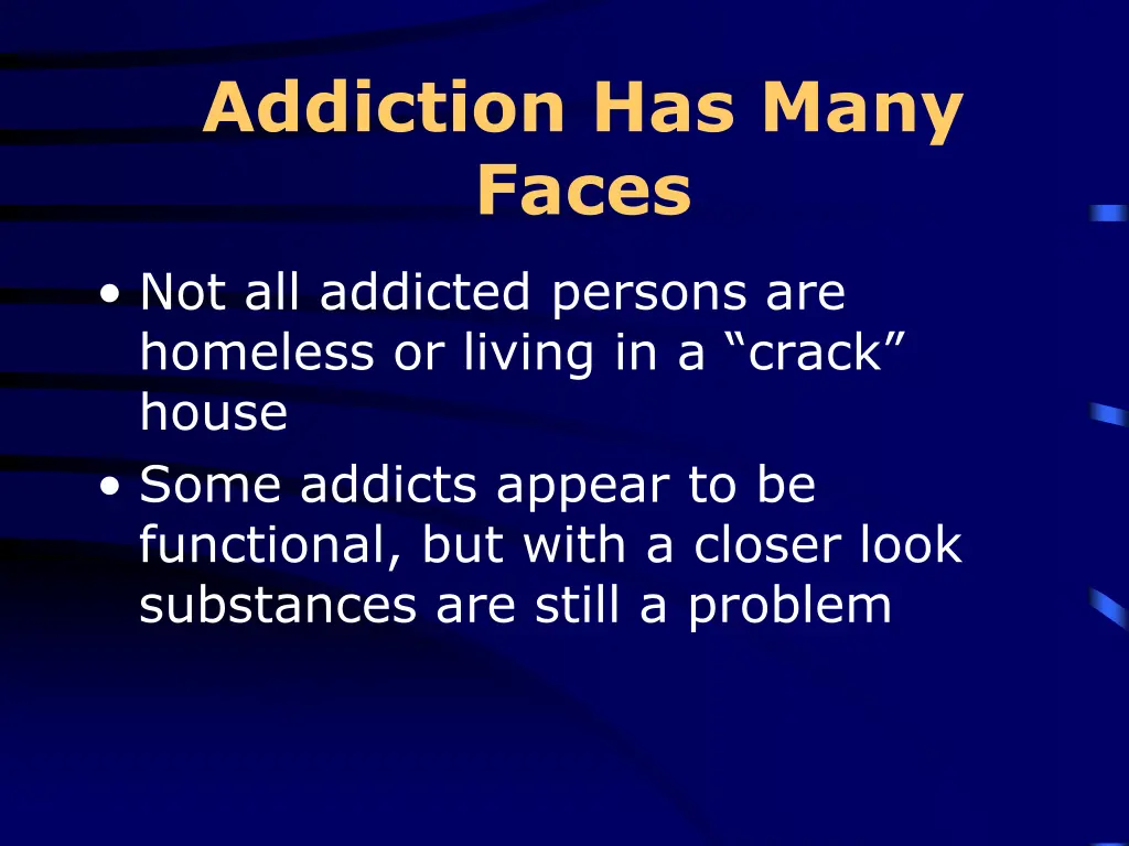 addiction has many faces