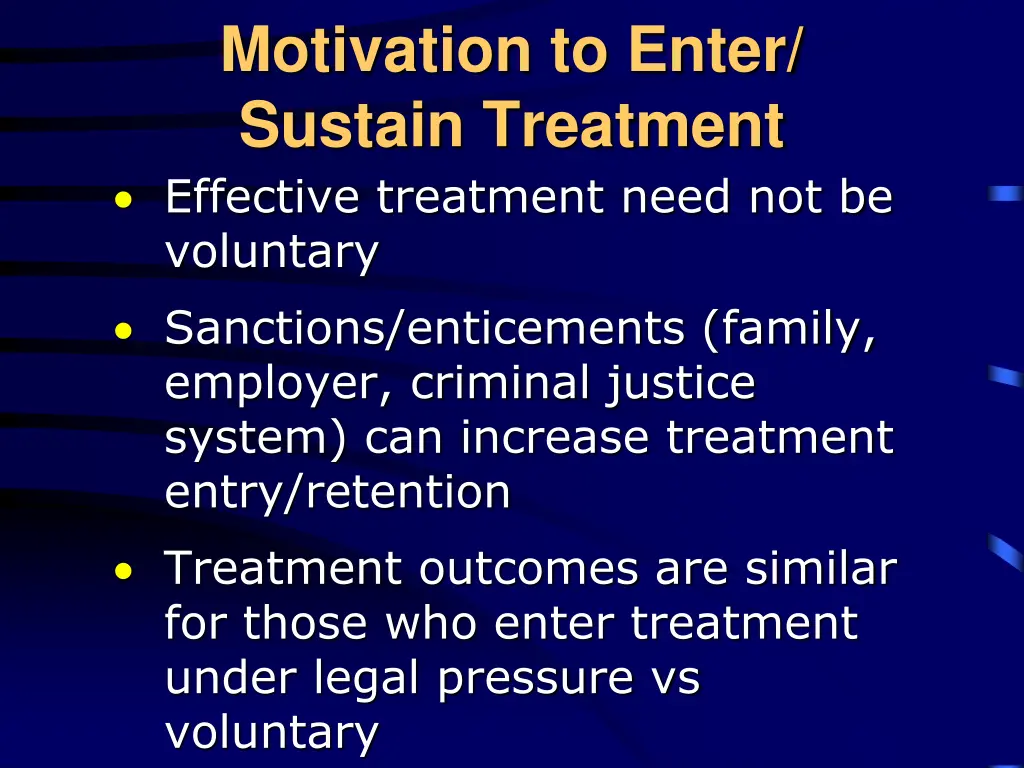 motivation to enter sustain treatment effective