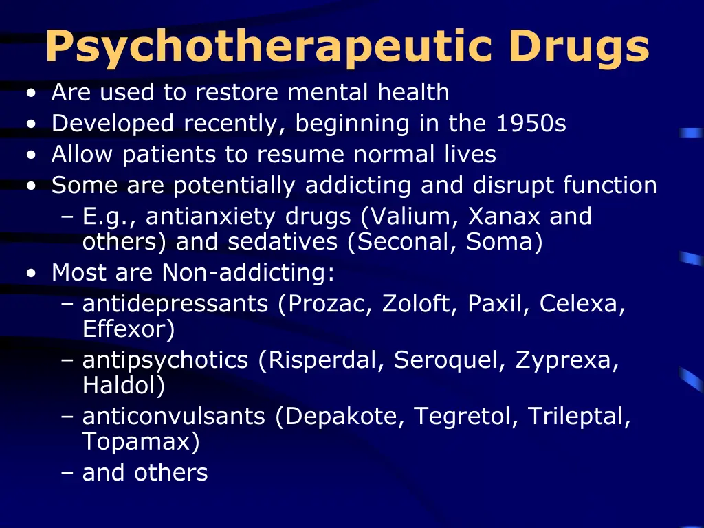 psychotherapeutic drugs are used to restore