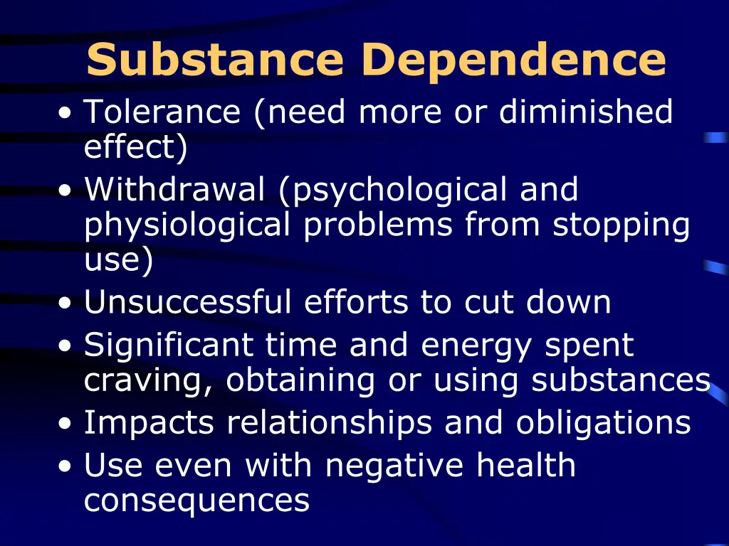 substance dependence tolerance need more