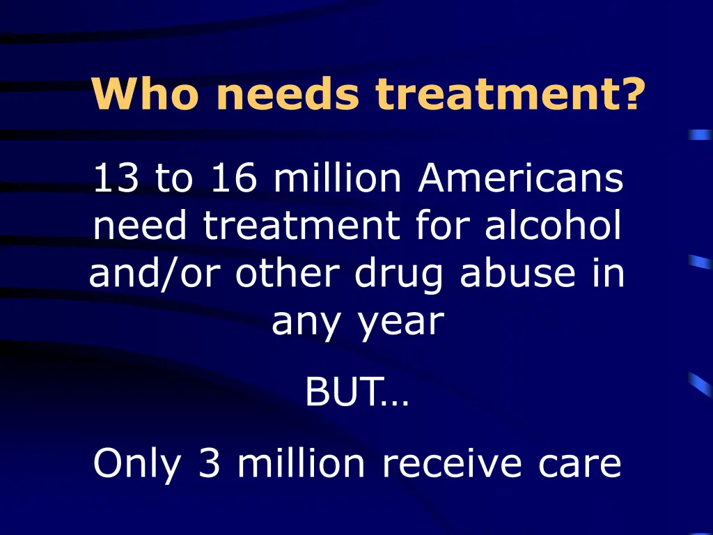 who needs treatment
