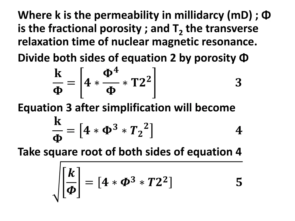 where k is the permeability in millidarcy