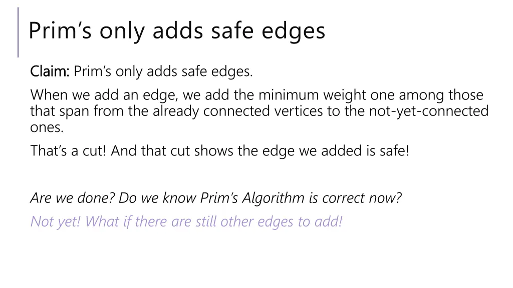 prim s only adds safe edges