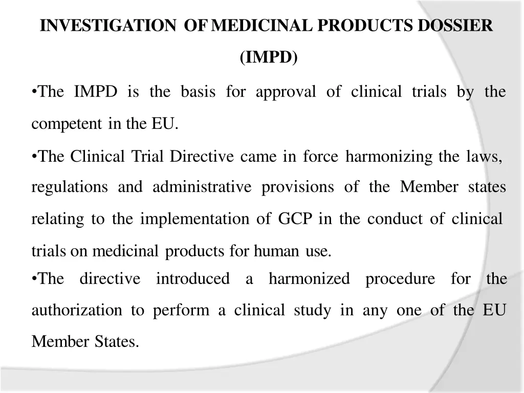 investigation ofmedicinal products dossier