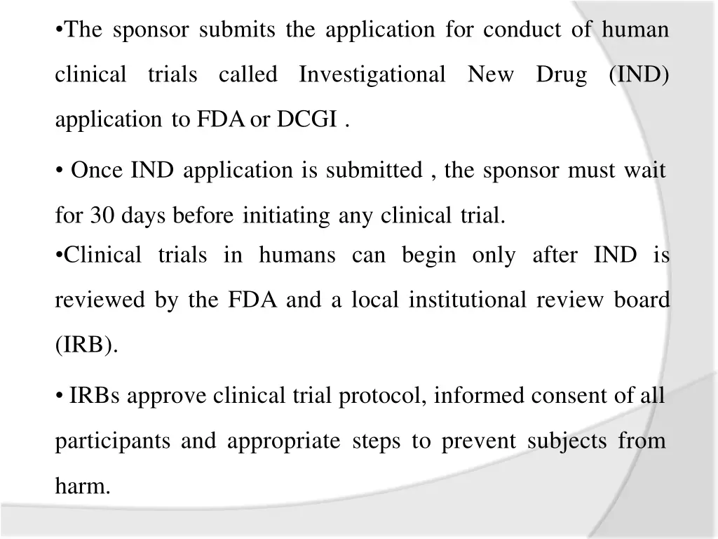 the sponsor submits the application for conduct