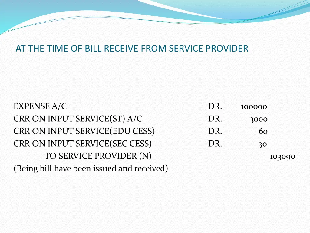 at the time of bill receive from service provider