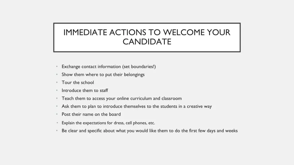 immediate actions to welcome your candidate