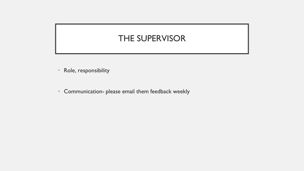 the supervisor