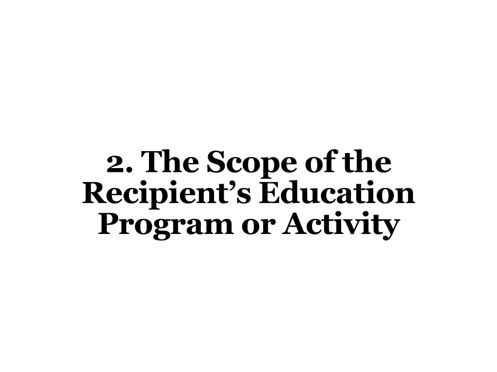 2 the scope of the recipient s education program