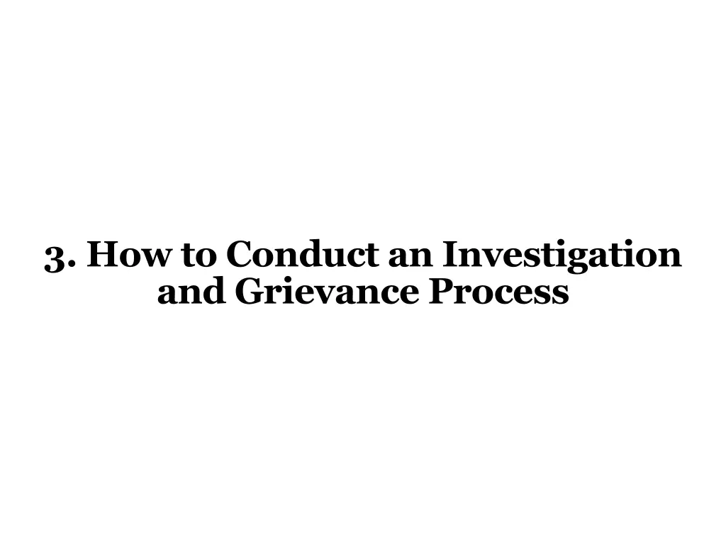 3 how to conduct an investigation and grievance