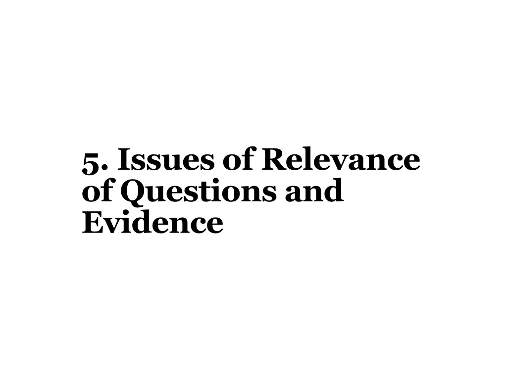 5 issues of relevance of questions and evidence