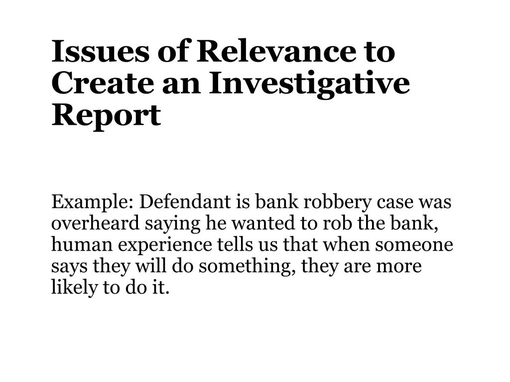 issues of relevance to create an investigative 1